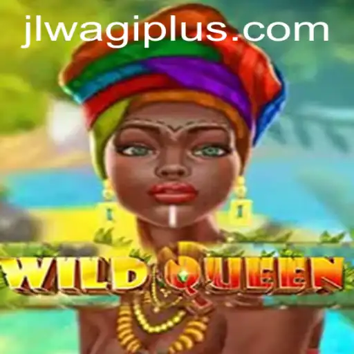 Unveiling WildQueen: The Majestic Game Revolutionized by Wagiplus